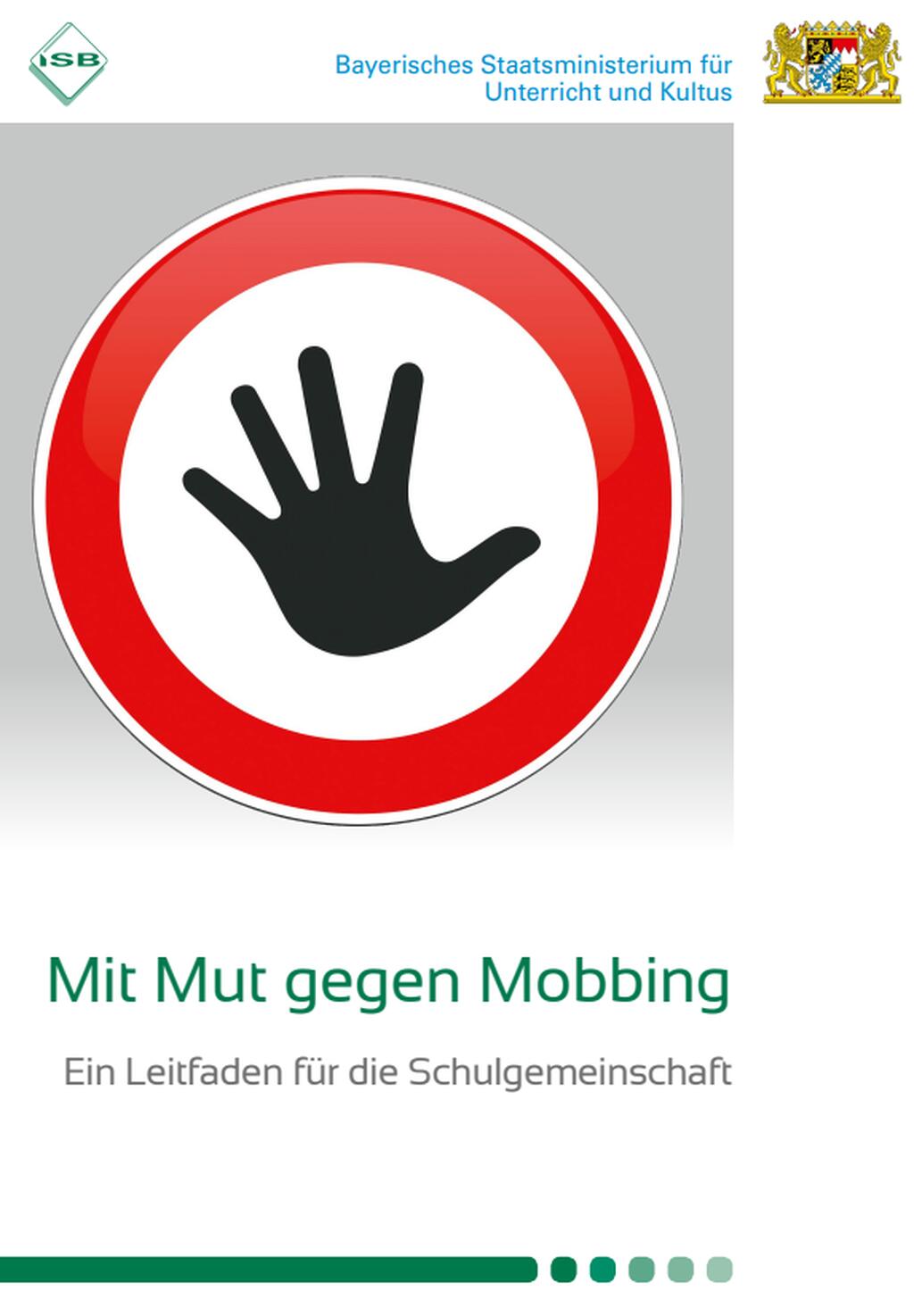 Der Praxisleitfaden "Mit Mut gegen Mobbing" bietet vielfältige Informationen, Hilfestellungen und Vorlagen.